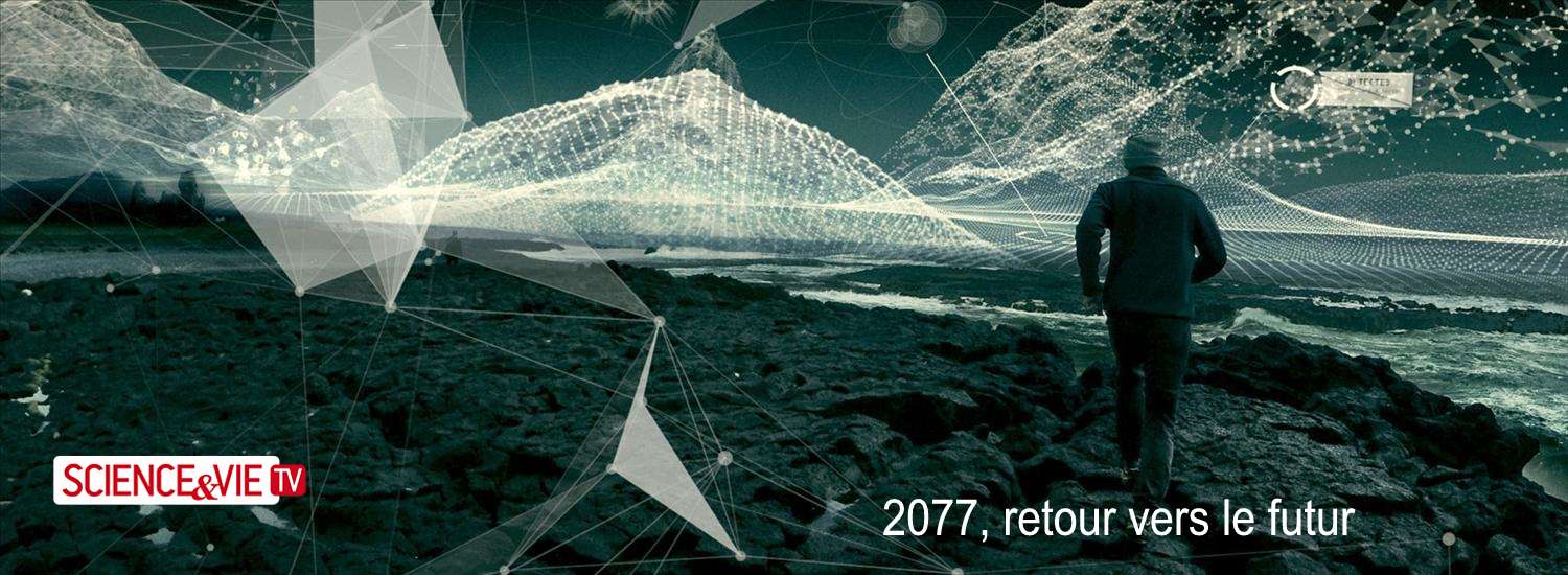 2077, retour vers le futur sur Science Et Vie TV avec Bis TV Mediawan Thematics AERVI Boutique